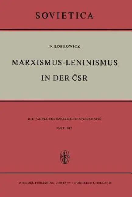 Marxismus-Leninismus in Der Čsr (English, Nikolaus Lobkowicz)