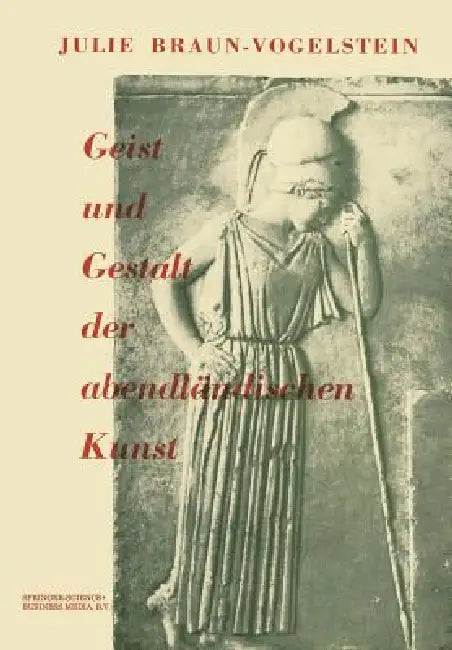 Geist Und Gestalt Der Abendländischen Kunst (English, J. Braun-Vogelstein)