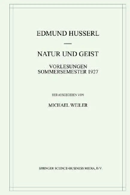 Natur Und Geist (English, Edmund Husserl | Michael Weiler)