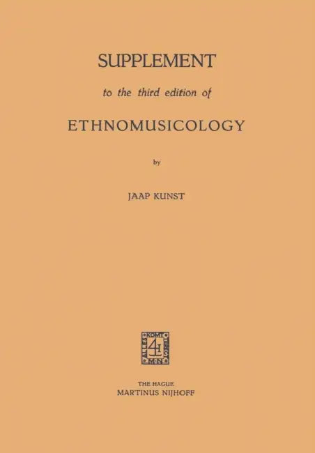 Supplement to the Third Edition of Ethnomusicology (English, Jaap Kunst)