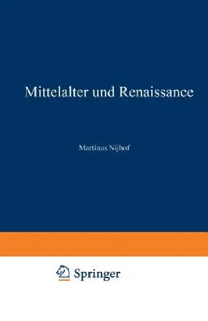 Mittelalter Und Renaissance II (English, Martinus Nijhoff)