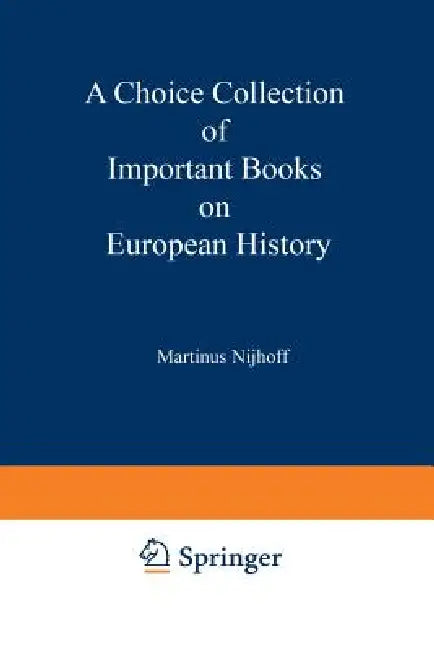 A Choice Collection of Important Books on European History (English, Kenneth A. Loparo)