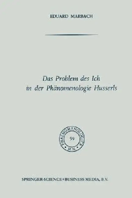Das Problem Des Ich in Der Phänomenologie Husserls (English, Na Marbach)