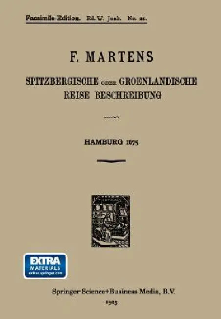 Spitzbergische Oder Groenlandische Reise Beschreibung Gethan Im Jahr 1671 (English, Friedrich Martens)