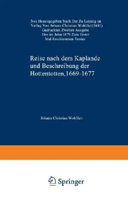 Reise Nach Dem Kaplande Und Beschreibung Der Hottentotten 1669-1677 (English, K. Schreyer)