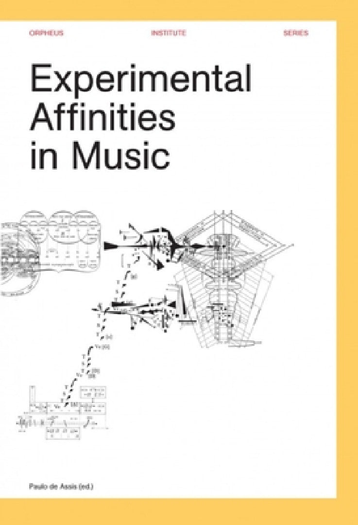 Experimental Affinities in Music (English, Paulo de Assis)