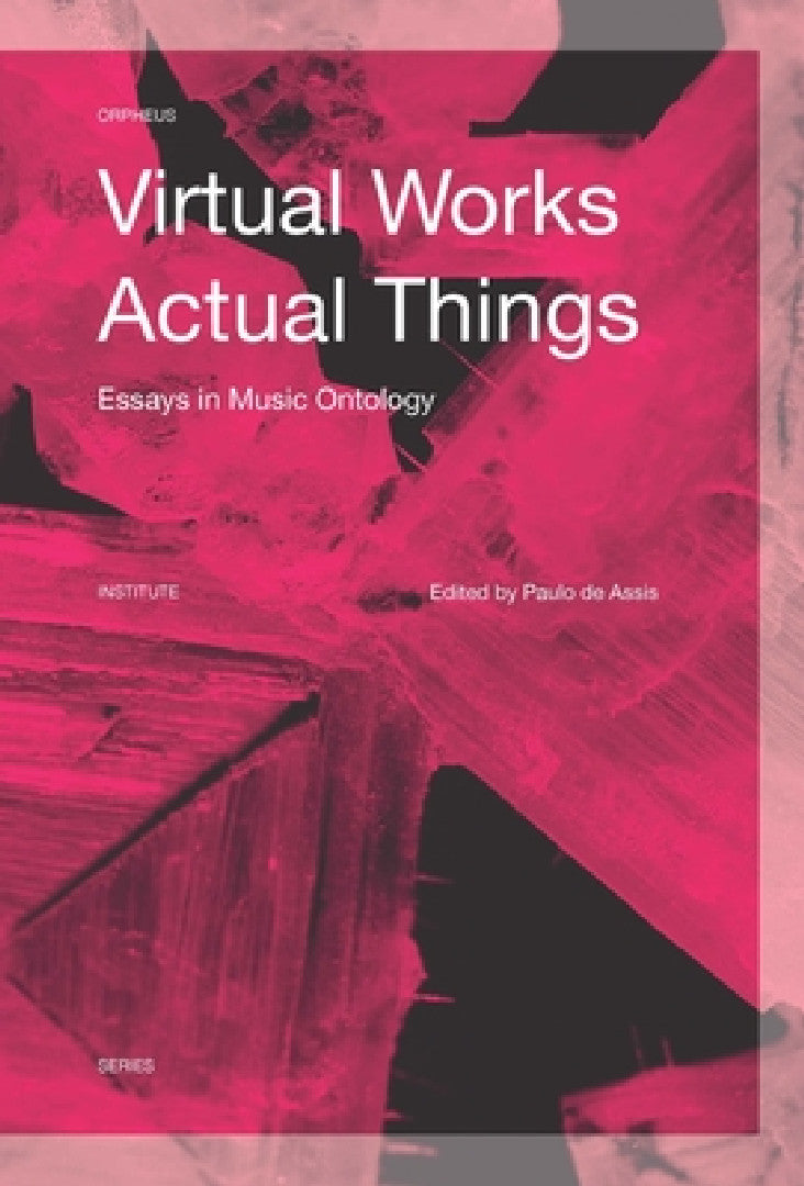 Virtual Works--Actual Things (English, Paulo de Assis)