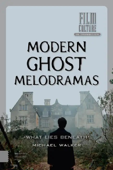 Modern Ghost Melodramas (English, Michael Walker)
