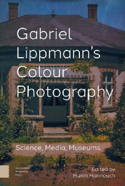 Gabriel Lippmann's Colour Photography (English, Hanin Hannouch)