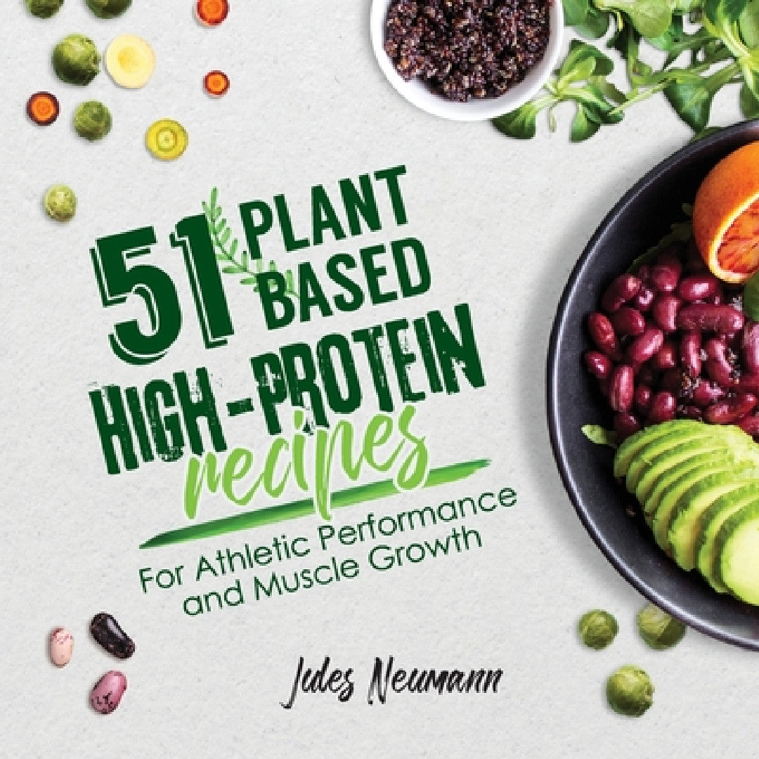 51 Plant-Based High-Protein Recipes (English, Jules Neumann)