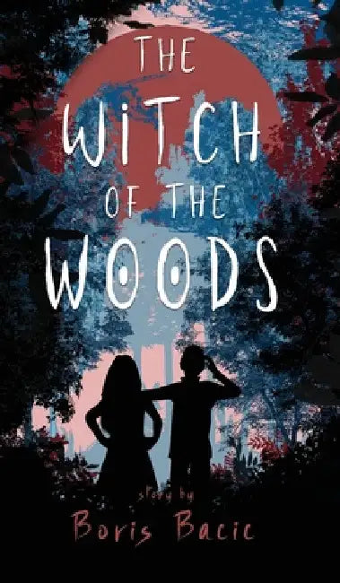 The Witch of the Woods (English, Boris Bacic)