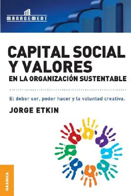 Capital Social y Valores En La Organizacion Sustentable (English, Jorge Etkin)