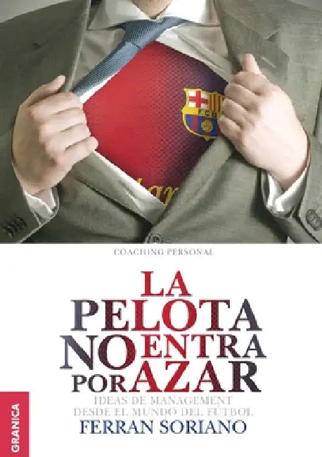 La Pelota No Entra Por Azar (English, Ferrán Soriano)