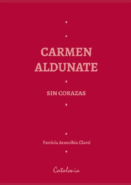 Carmen Aldunate (English, Patricia Arancibia Clavel)