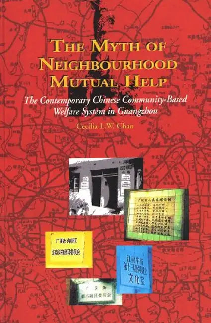 The Myth of Neighbourhood Mutual Help - (English, Cecilia Lai-Wan Chan)