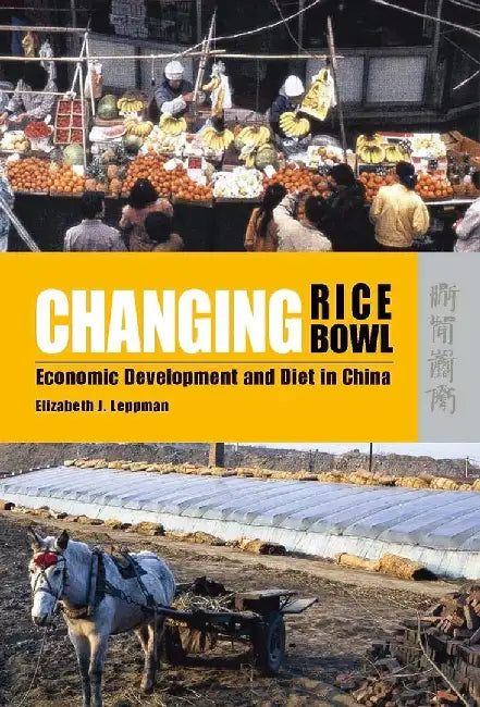 Changing Rice Bowl - Economic Developmen (English, Elizabeth J. Leppman)