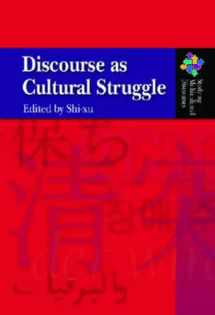 Discourse as Cultural Struggle (English, Xu Shi)