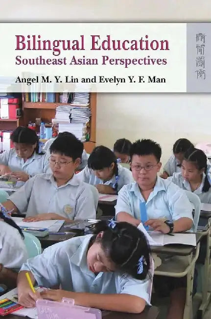 Bilingual Education - Southeast Asian Pe (English, M. Y. Angel Lin)