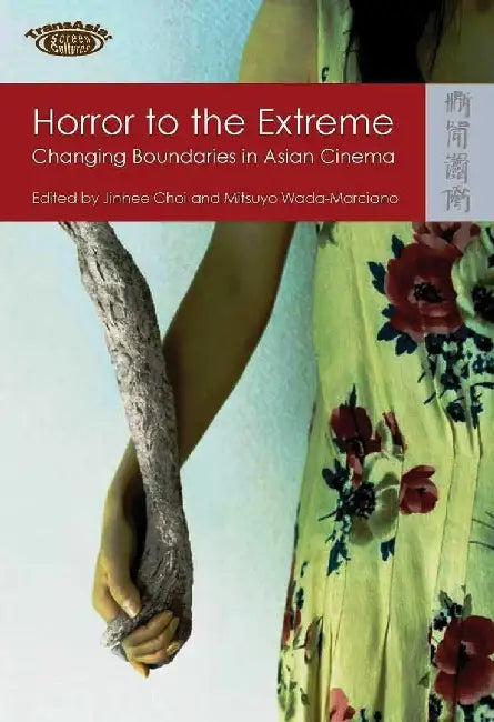 Horror to the Extreme - Changing Boundar (English, Jinhee Choi)
