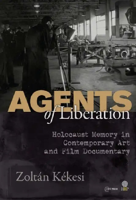 Agents of Liberations (English, Zoltán Kékesi)