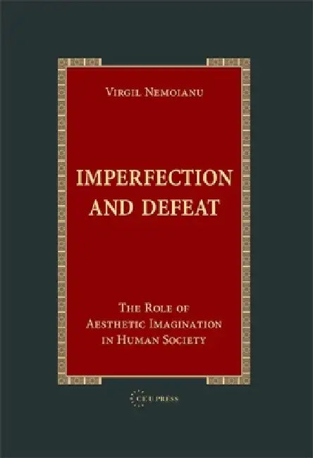 Imperfection and Defeat (English, Virgil Nemoianu)