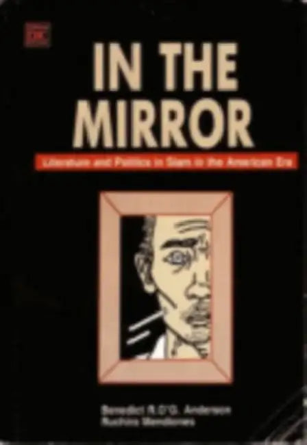 In the Mirror (English, Benedict R. O'g Anderson | Ruchira C. Mendiones)