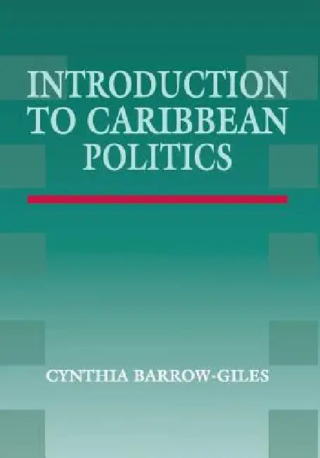 Introduction to Caribbean Politics (English, Cynthia Barrow-Giles)