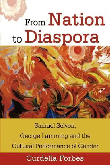 From Nation to Diaspora (English, Curdella Forbes)