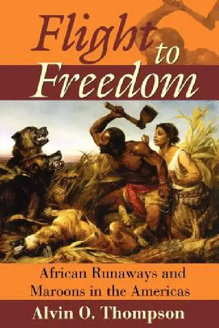 Flight to Freedom (English, Alvin O. Thompson)
