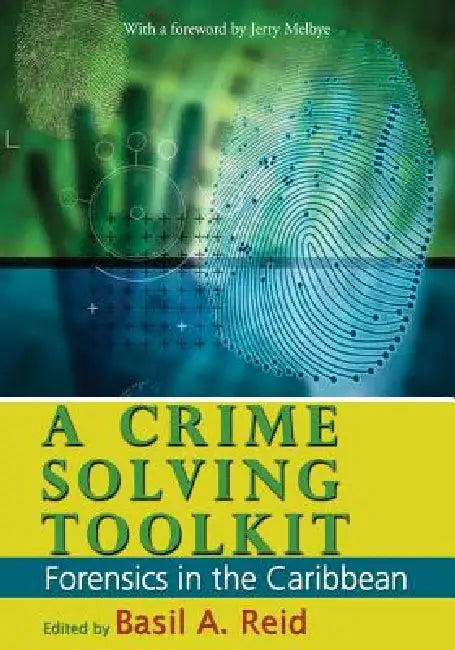 A Crime-Solving Toolkit (English, Basil a. Reid)