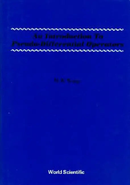 Intro to Pseudo-Differential Operators (English, Wong M W)
