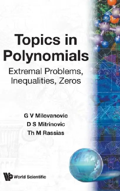 Topics in Polynomials (English, Milovanovic G V)