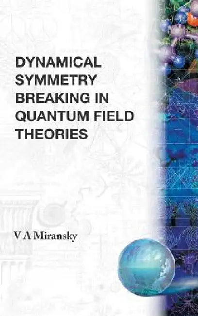 Dynamical Symmetry Breaking Inquan.Field (English, Miransky V a)