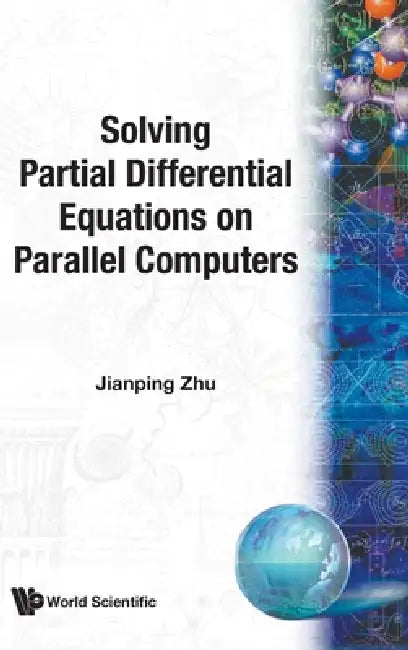 Solving Partial Differ Eqn on Parallel (English, Zhu Jianping)