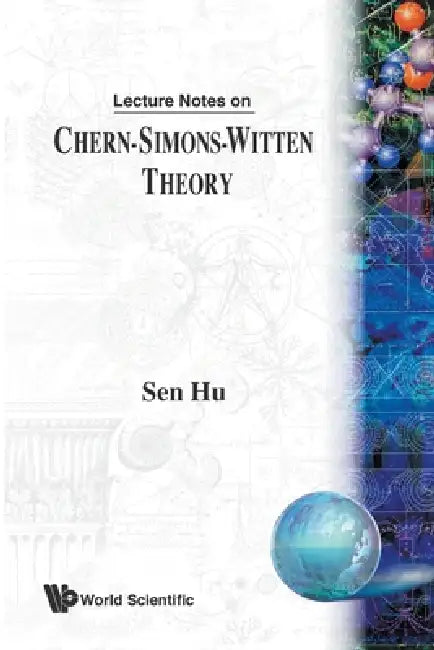 Lect Notes on Chern-Simons-Witten Theory (English, Hu Sen)