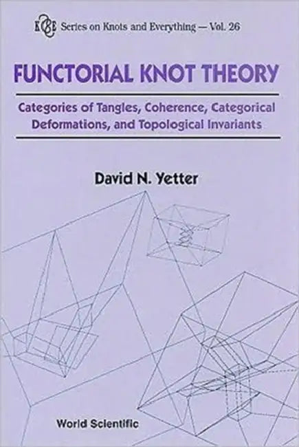 Functorial Knot Theory (English, David N. Yetter)