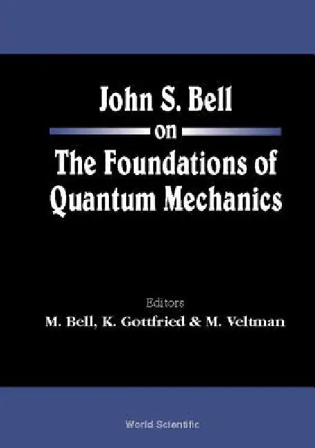 John S Bell on the Found of Quant Mech.. (English, Bell M)