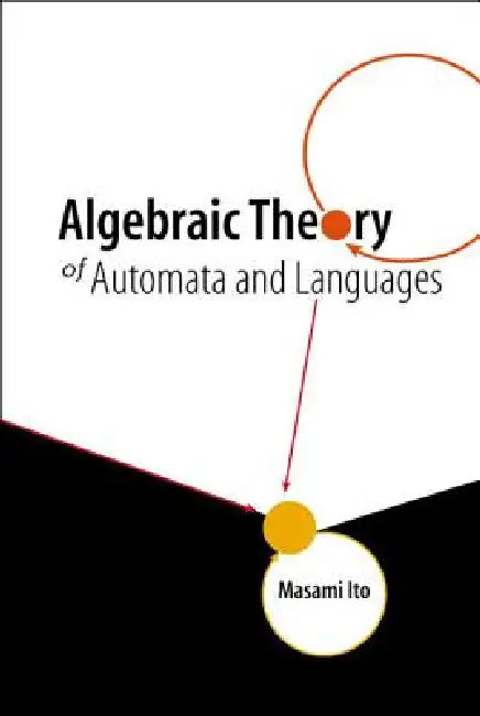 Algebraic Theory of Automata and Lang... (English, Ito Masami)