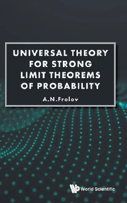 Universal Theory for Strong Limit Theorems of Probability (English, Andrei N. Frolov)