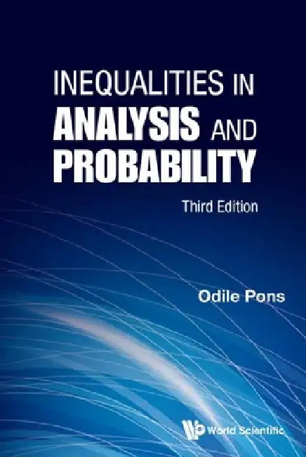 Inequalities in Analysis and Probability (Third Edition) (English, Odile Pons)
