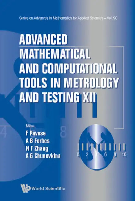 Advanced Mathematical and Computational Tools in Metrology and Testing XII (English, Franco Pavese | Alistair B. Forbes | Nien Fan Zhang)