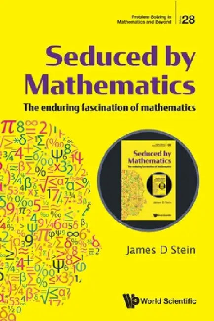 Seduced by Mathematics (English, James D. Stein)