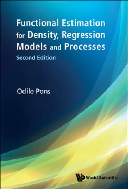 Functional Estimation for Density, Regression Models and Processes (Second Edition) (English, Odile Pons)