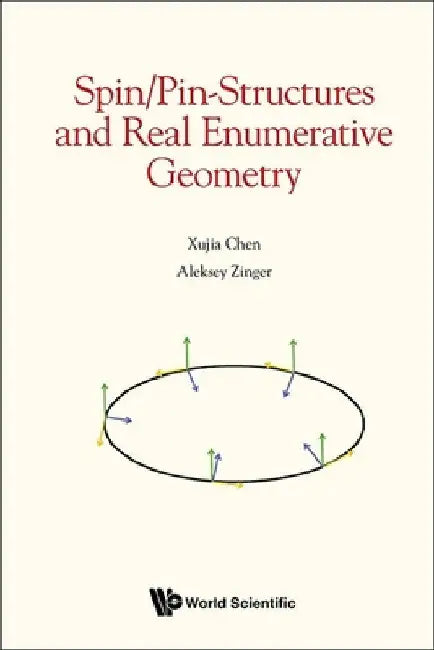 Spin/Pin-Structures and Real Enumerative Geometry (English, Xujia Chen | Aleksey Zinger)