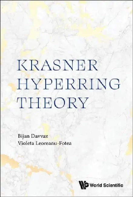 Krasner Hyperring Theory (English, Bijan Davvaz | Violeta Leoreanu-Fotea)