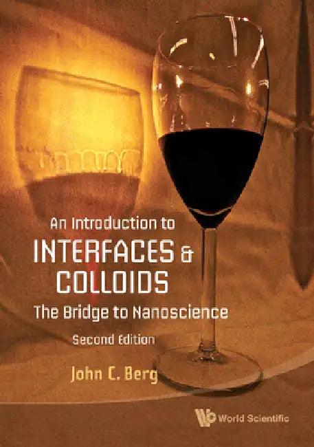 Introduction to Interfaces and Colloids, An (English, John C. Berg)