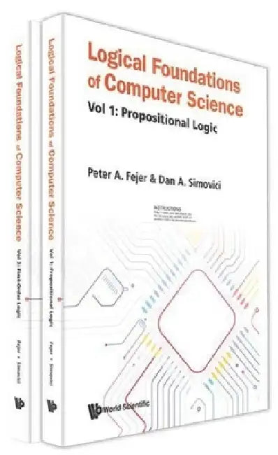 Logical Foundations of Computer Science (in 2 Volumes) (English, Peter A. Fejer | Dan A. Simovici)