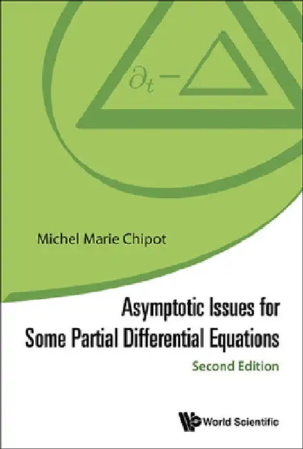 Asymptotic Issues for Some Partial Differential Equations (Second Edition) (English, Michel Marie Chipot)