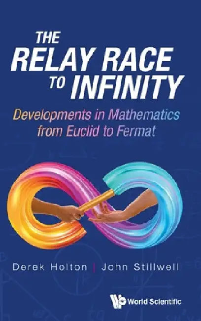 Relay Race to Infinity, The (English, Derek Allan Holton | John Stillwell)
