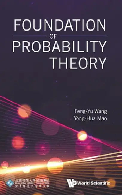 Foundation of Probability Theory (English, Feng-Yu Wang | Yong-Hua Mao)